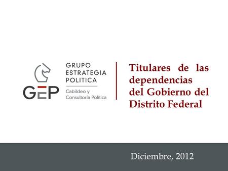 Titulares de las dependencias del Gobierno del Distrito Federal
