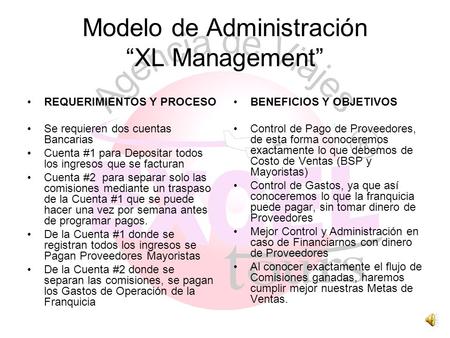Modelo de Administración XL Management REQUERIMIENTOS Y PROCESO Se requieren dos cuentas Bancarias Cuenta #1 para Depositar todos los ingresos que se.