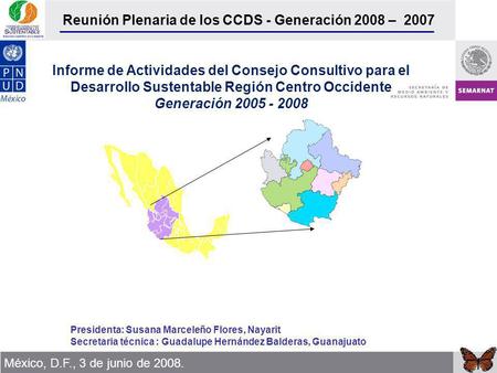 Reunión Plenaria de los CCDS - Generación 2008 – 2007 México, D.F., 3 de junio de 2008. Informe de Actividades del Consejo Consultivo para el Desarrollo.
