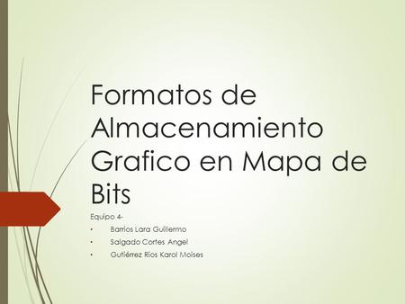 Formatos de Almacenamiento Grafico en Mapa de Bits