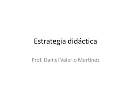 Prof. Daniel Valerio Martínez