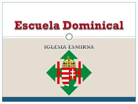 Escuela Dominical IGLESIA ESMIRNA.