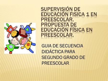 SUPERVISIÓN DE EDUCACIÓN FISICA 1 en preescolar