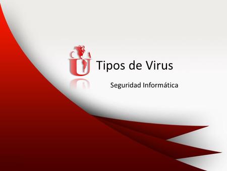 Tipos de Virus Seguridad Informática.