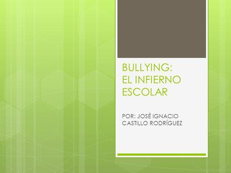 BULLYING: EL INFIERNO ESCOLAR