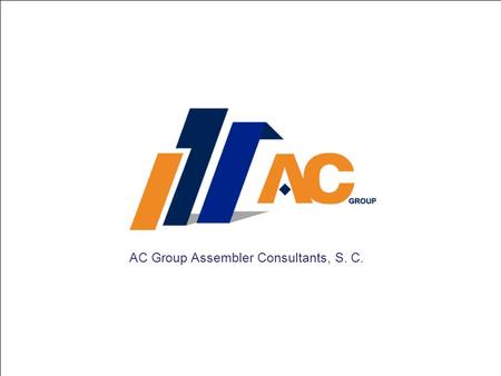 AC Group Assembler Consultants, S. C.