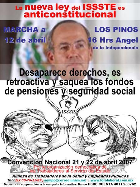 Desaparece derechos, es retroactiva y saquea los fondos de pensiones y seguridad social La nueva ley del ISSSTE esanticonstitucional MARCHAa LOS PINOS.
