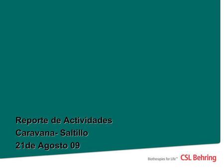 Reporte de Actividades Caravana- Saltillo 21de Agosto 09.