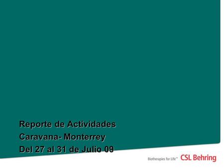 Reporte de Actividades Caravana- Monterrey Del 27 al 31 de Julio 09.