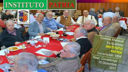 INSTITUTO PATRIA Comida Mensual Ex Alumnos INSTITUTO PATRIA