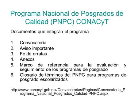 Programa Nacional de Posgrados de Calidad (PNPC) CONACyT