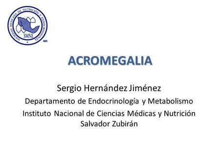 ACROMEGALIA Sergio Hernández Jiménez