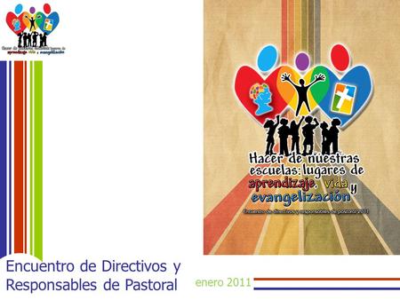 Enero 2011 Encuentro de Directivos y Responsables de Pastoral.