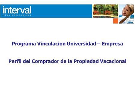Programa Vinculacion Universidad – Empresa Perfil del Comprador de la Propiedad Vacacional.