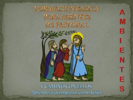 FORMACIÓN BÁSICA PARA AGENTES DE PASTORAL