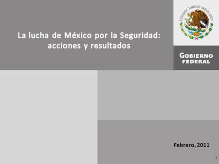Febrero, 2011 1. 2 3 Crimen organizado en México dedicado fundamentalmente al narcotráfico Cierre de la ruta del Caribe para el tránsito de drogas en.