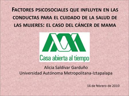 Alicia Saldívar Garduño Universidad Autónoma Metropolitana-Iztapalapa