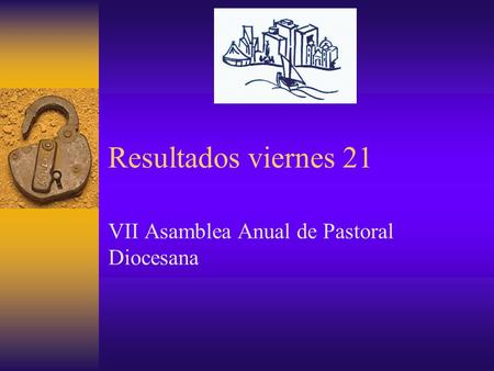 VII Asamblea Anual de Pastoral Diocesana