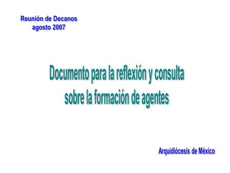Documento para la reflexión y consulta sobre la formación de agentes