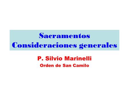 Sacramentos Consideraciones generales