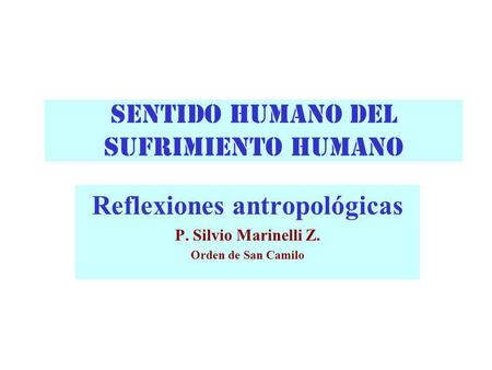 SENTIDO HUMANO DEL SUFRIMIENTO HUMANO