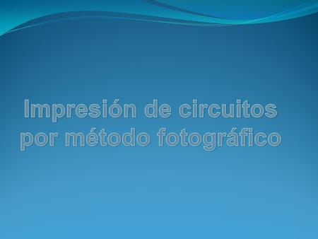 Impresión de circuitos por método fotográfico