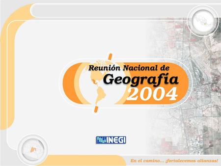 Relatoría General Reunión Nacional de Geografía 2004 Junio 2004.