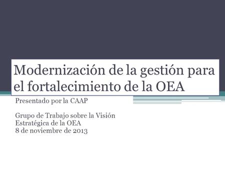 Modernización de la gestión para el fortalecimiento de la OEA