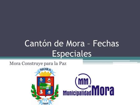 Cantón de Mora – Fechas Especiales