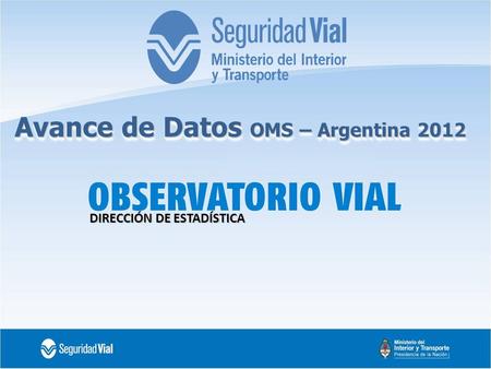 Avance de Datos OMS – Argentina 2012