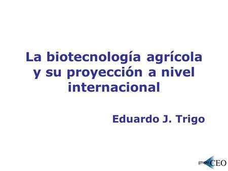 La biotecnología agrícola y su proyección a nivel internacional
