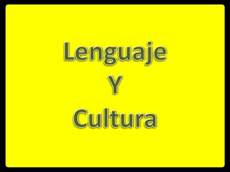 Lenguaje Y Cultura.