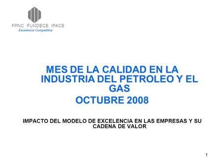 MES DE LA CALIDAD EN LA INDUSTRIA DEL PETROLEO Y EL GAS OCTUBRE 2008