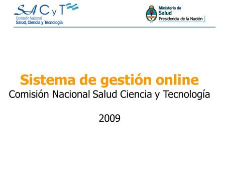 Sistema de gestión online Comisión Nacional Salud Ciencia y Tecnología 2009.