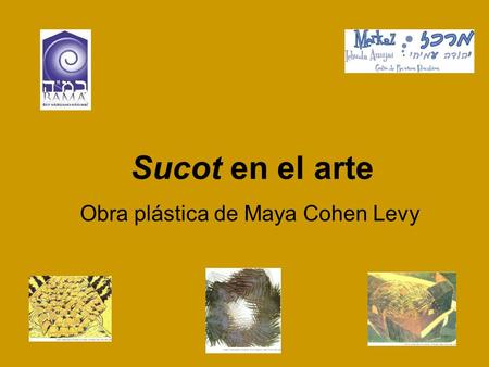 Sucot en el arte Obra plástica de Maya Cohen Levy.