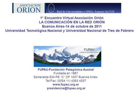 1° Encuentro Virtual Asociación Orión LA COMUNICACIÓN EN LA RED ORIÓN