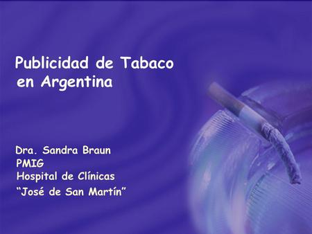 en Argentina Publicidad de Tabaco Dra. Sandra Braun PMIG