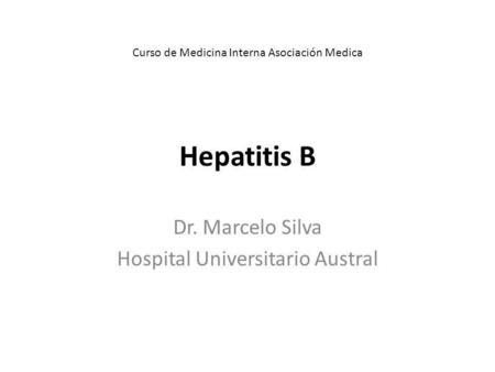Dr. Marcelo Silva Hospital Universitario Austral