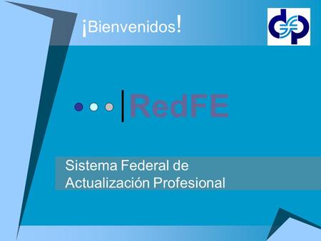 ¡ Bienvenidos ! RedFE Sistema Federal de Actualización Profesional.