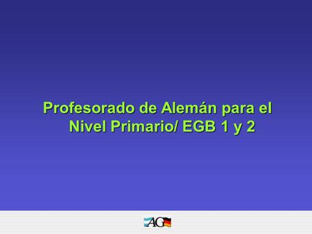 Profesorado de Alemán para el Nivel Primario/ EGB 1 y 2