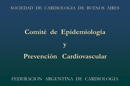 Comité de Epidemiología Prevención Cardiovascular