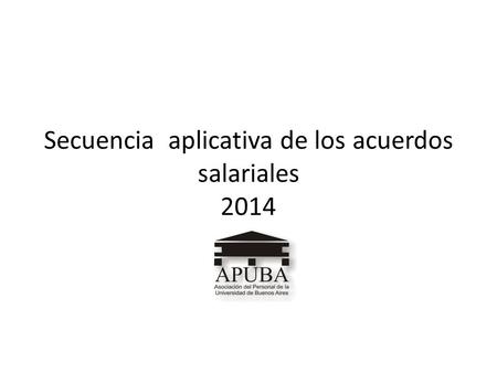 Secuencia aplicativa de los acuerdos salariales 2014.