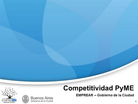 Competitividad PyME EMPREAR – Gobierno de la Ciudad 1.