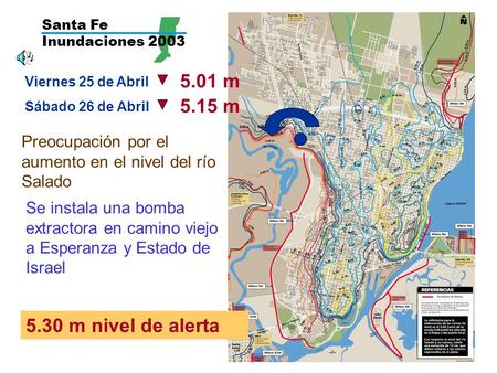 Santa Fe Inundaciones 2003 5.01 m Viernes 25 de Abril 5.15 m
