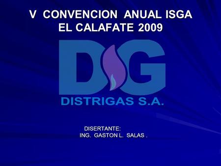 V CONVENCION ANUAL ISGA EL CALAFATE 2009