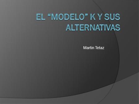 Martin Tetaz. El corazón del modelo son los precios internacionales favorables.