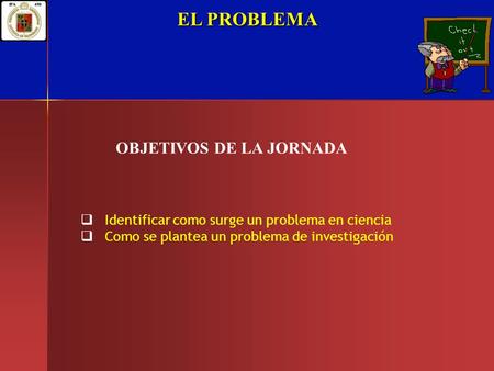 EL PROBLEMA OBJETIVOS DE LA JORNADA