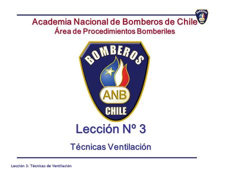 Lección Nº 3 Academia Nacional de Bomberos de Chile
