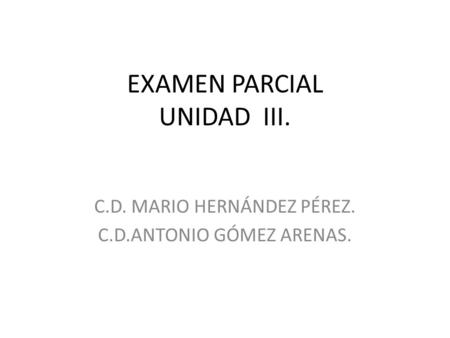 EXAMEN PARCIAL UNIDAD III.