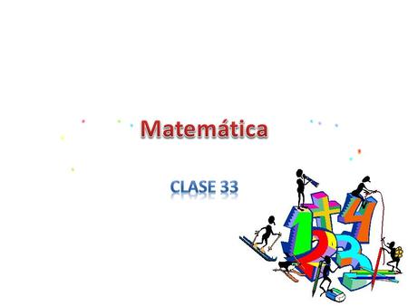 Matemática Clase 33.